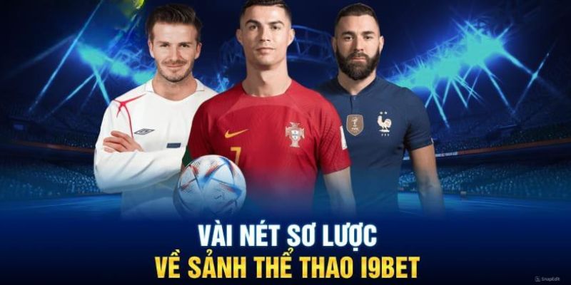 Tìm hiểu nội dung bao quát về thể thao I9bet