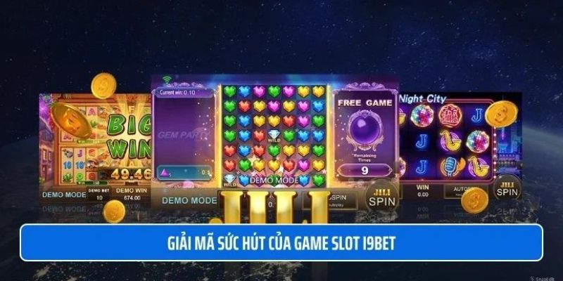 Một số lí do mà người chơi nên lựa chọn game nổ hũ trên i9bet