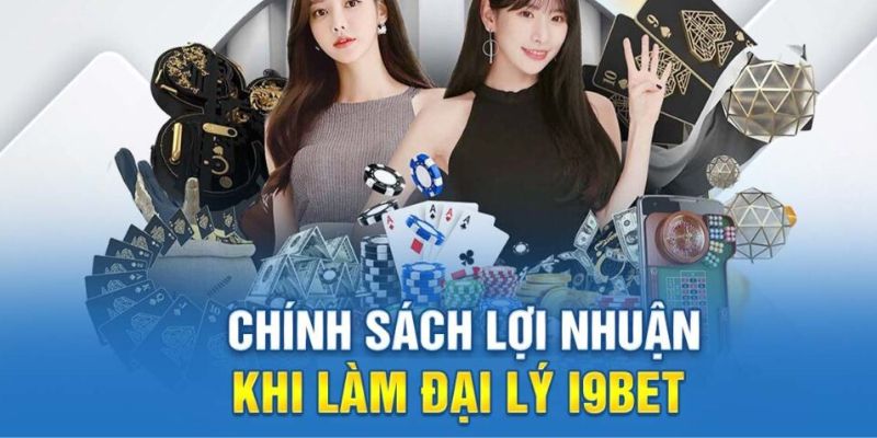 Mức hoa hồng dành cho đại lý I9bet cực cao