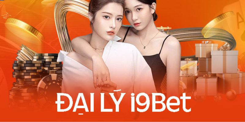 Tổng hợp nhiệm vụ quan trọng của đại lý I9bet